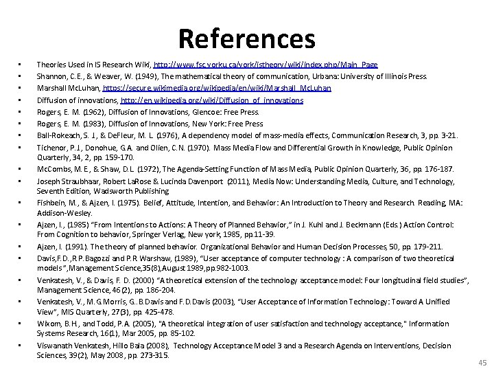 References • • • • • Theories Used in IS Research Wiki, http: //www.