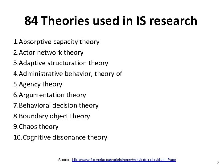 84 Theories used in IS research 1. Absorptive capacity theory 2. Actor network theory