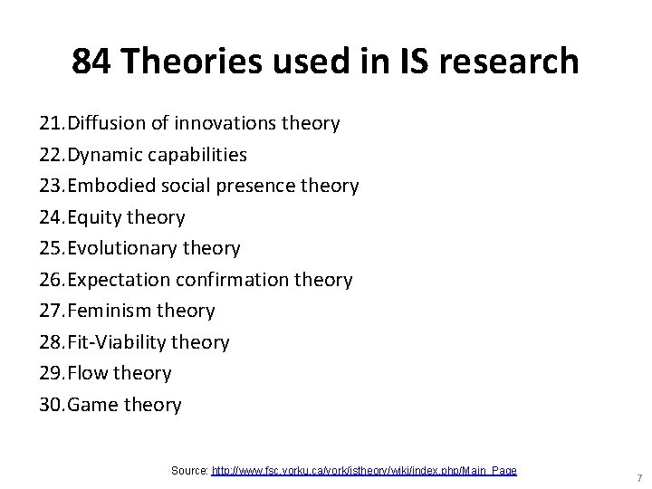 84 Theories used in IS research 21. Diffusion of innovations theory 22. Dynamic capabilities