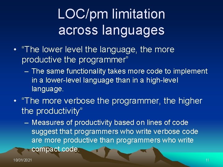 LOC/pm limitation across languages • “The lower level the language, the more productive the