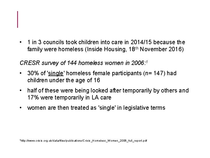  • 1 in 3 councils took children into care in 2014/15 because the