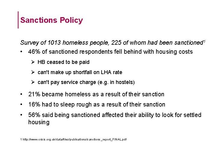 Sanctions Policy Survey of 1013 homeless people, 225 of whom had been sanctioned 1