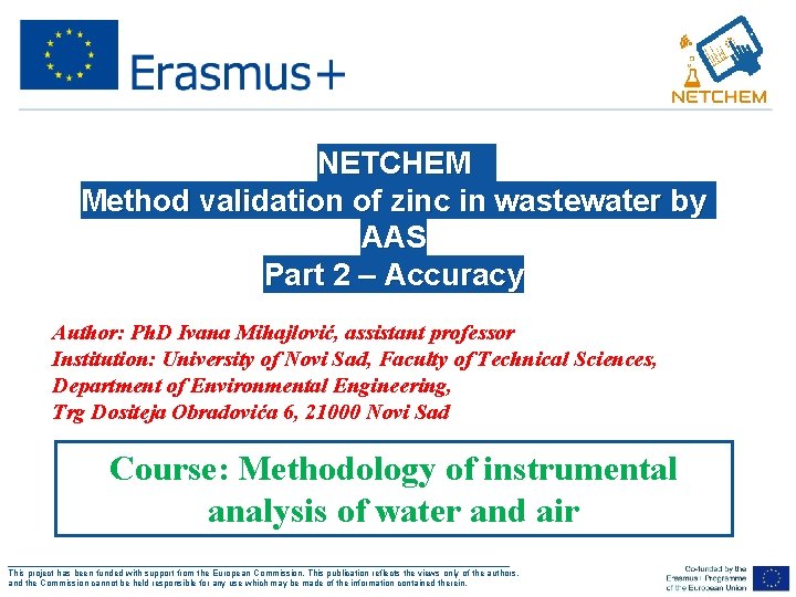 NETCHEM Method validation of zinc in wastewater by AAS Part 2 – Accuracy Author: