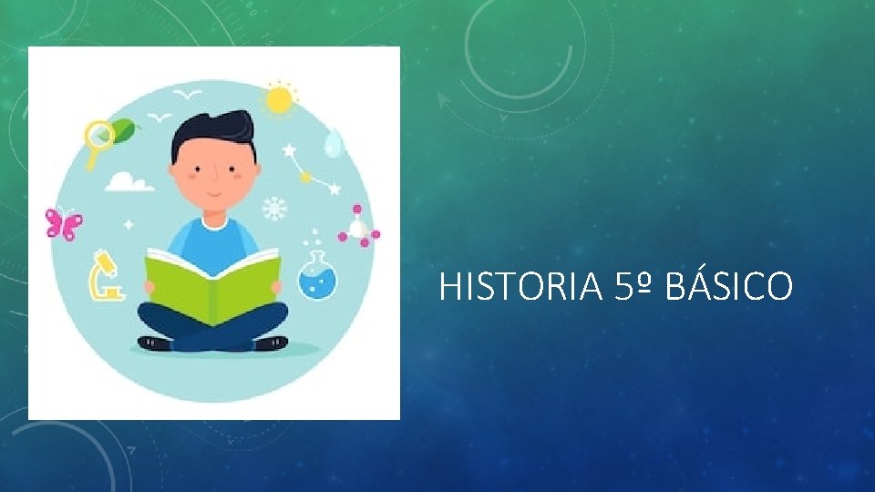 HISTORIA 5º BÁSICO 