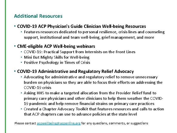 Additional Resources • COVID-19 ACP Physician's Guide Clinician Well-being Resources • Features resources dedicated