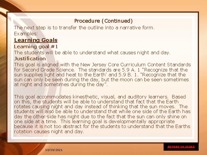 Procedure (Continued) The next step is to transfer the outline into a narrative form.