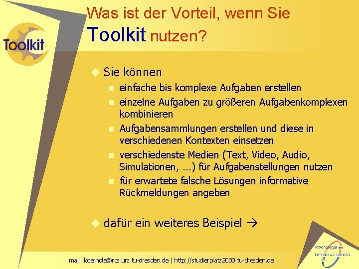 Was ist der Vorteil, wenn Sie Toolkit nutzen? u Sie können n einfache bis