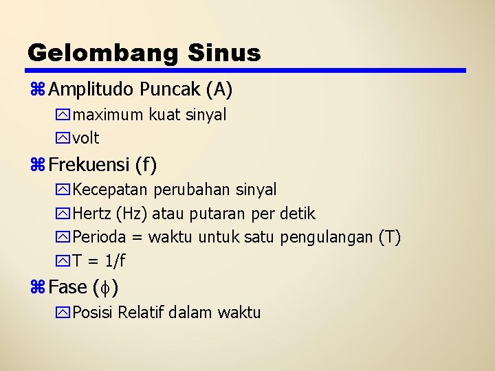 Gelombang Sinus z Amplitudo Puncak (A) ymaximum kuat sinyal yvolt z Frekuensi (f) y.