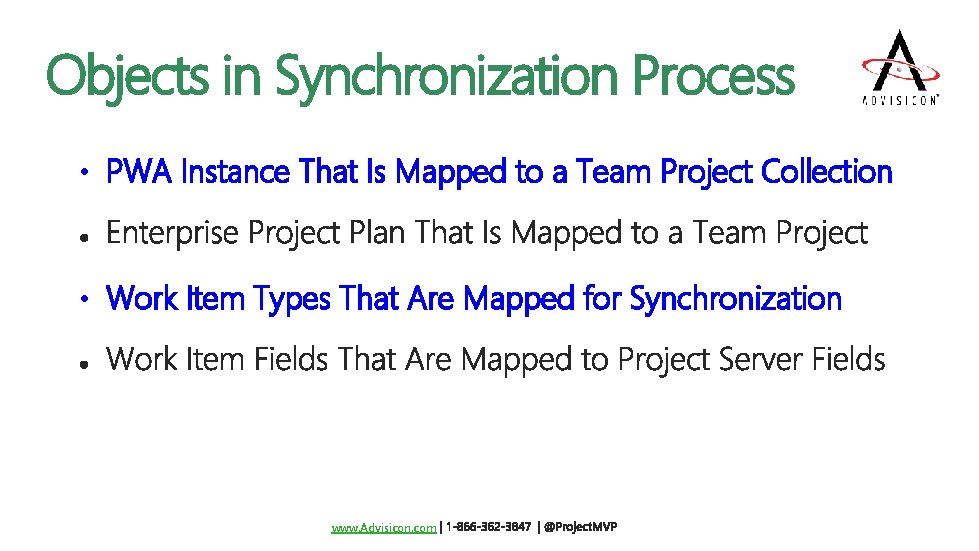 Objects in Synchronization Process • PWA Instance That Is Mapped to a Team Project