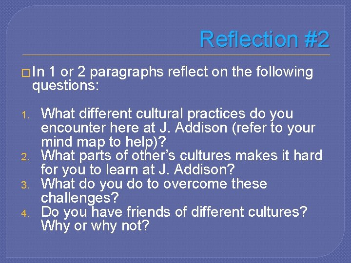 Reflection #2 � In 1 or 2 paragraphs reflect on the following questions: 1.