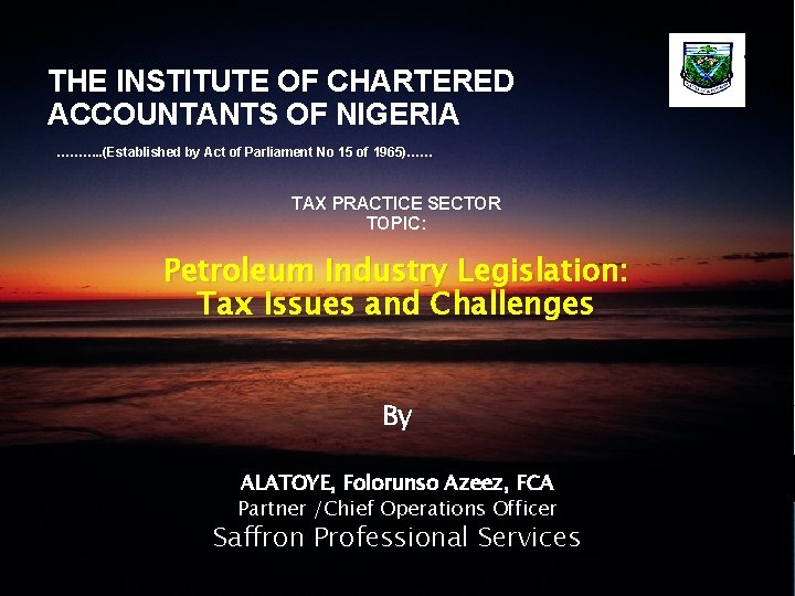 THE INSTITUTE OF CHARTERED ACCOUNTANTS OF NIGERIA ………. . (Established by Act of Parliament