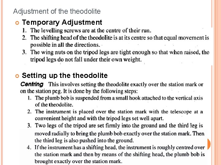 Adjustment of theodolite Temporary Adjustment Setting up theodolite 