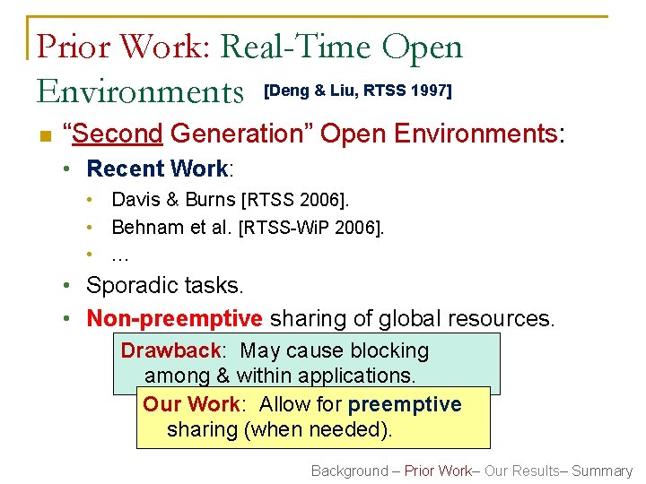 Prior Work: Real-Time Open Environments [Deng & Liu, RTSS 1997] n “Second Generation” Open