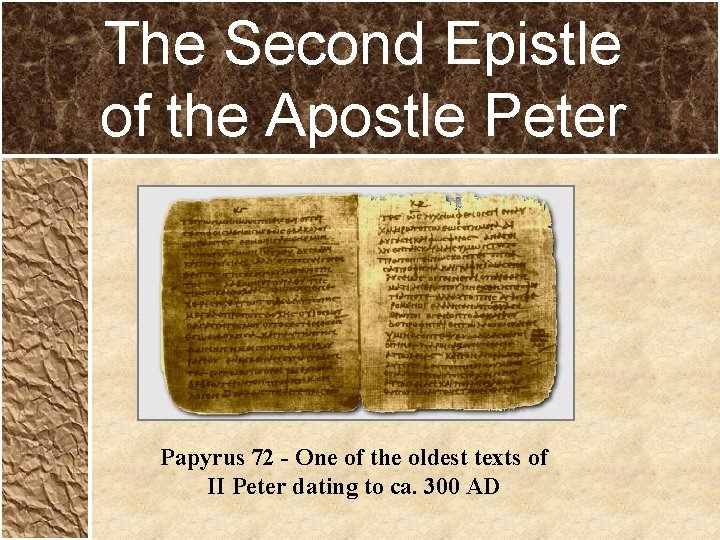 The Second Epistle of the Apostle Peter Papyrus 72 - One of the oldest