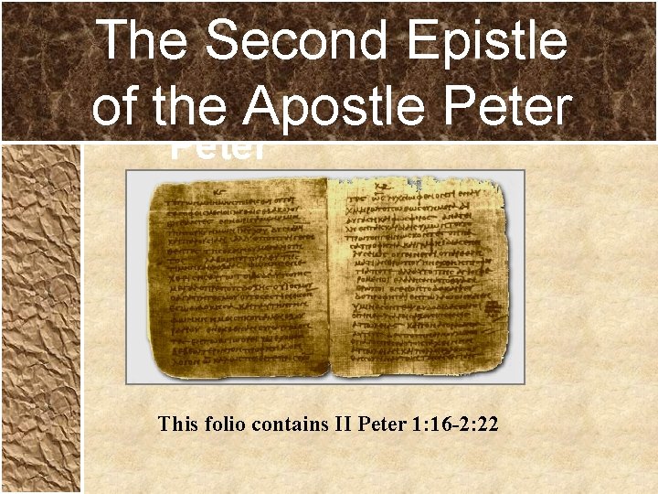 The Second Epistle of the Apostle Peter This folio contains II Peter 1: 16