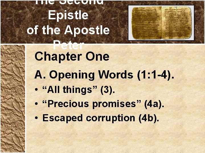 The Second Epistle of the Apostle Peter Chapter One A. Opening Words (1: 1