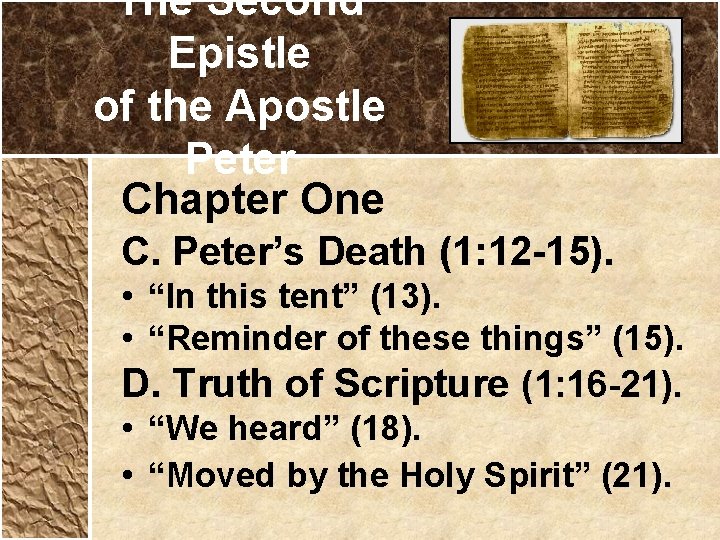 The Second Epistle of the Apostle Peter Chapter One C. Peter’s Death (1: 12