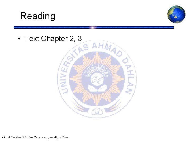 Reading • Text Chapter 2, 3 Eko AB – Analisis dan Perancangan Algoritma 28