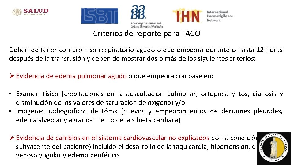 Criterios de reporte para TACO Deben de tener compromiso respiratorio agudo o que empeora