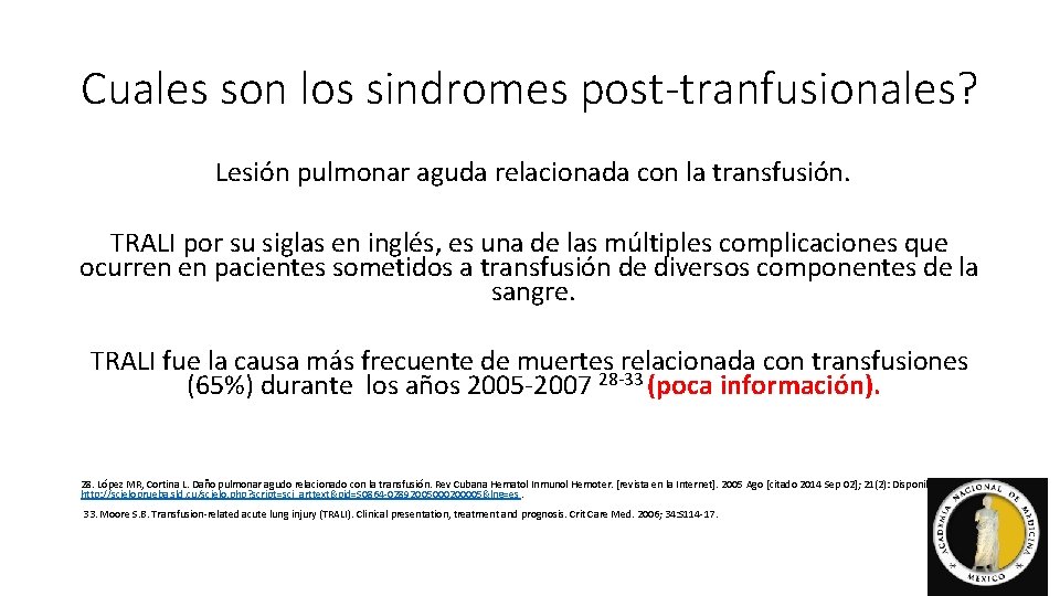 Cuales son los sindromes post-tranfusionales? Lesión pulmonar aguda relacionada con la transfusión. TRALI por