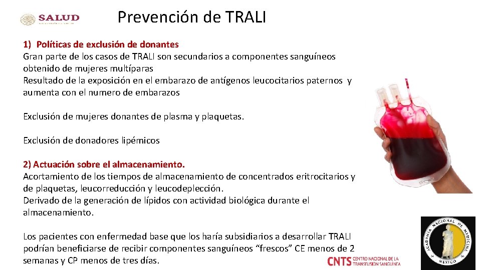 Prevención de TRALI 1) Políticas de exclusión de donantes Gran parte de los casos