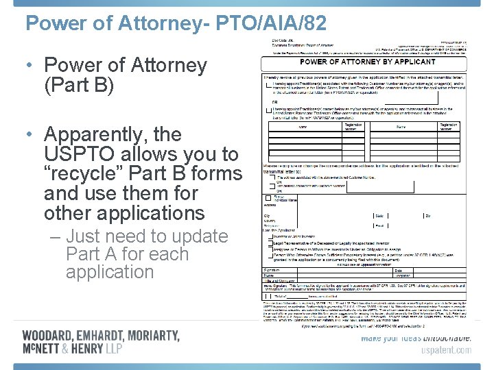 Power of Attorney- PTO/AIA/82 • Power of Attorney (Part B) • Apparently, the USPTO