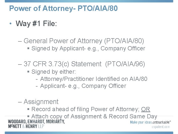 Power of Attorney- PTO/AIA/80 • Way #1 File: – General Power of Attorney (PTO/AIA/80)