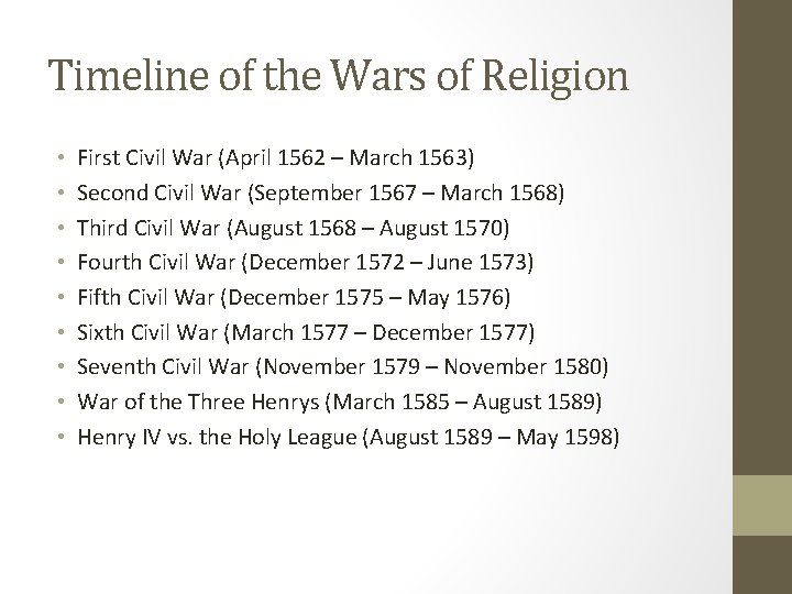 Timeline of the Wars of Religion • • • First Civil War (April 1562