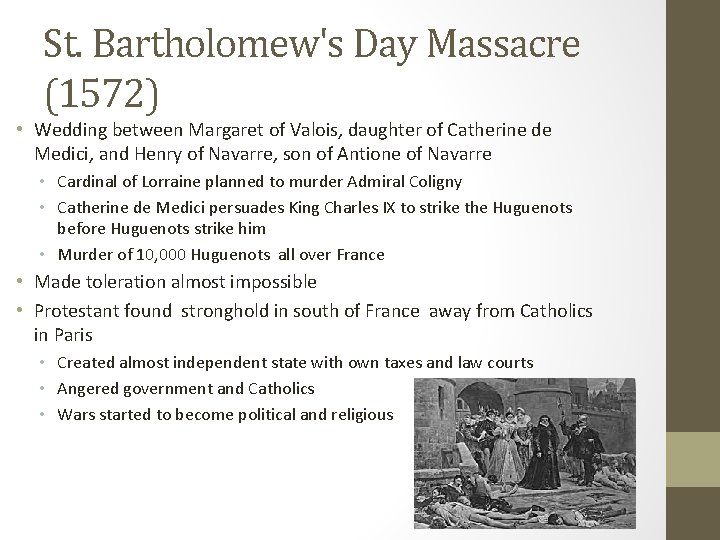 St. Bartholomew's Day Massacre (1572) • Wedding between Margaret of Valois, daughter of Catherine