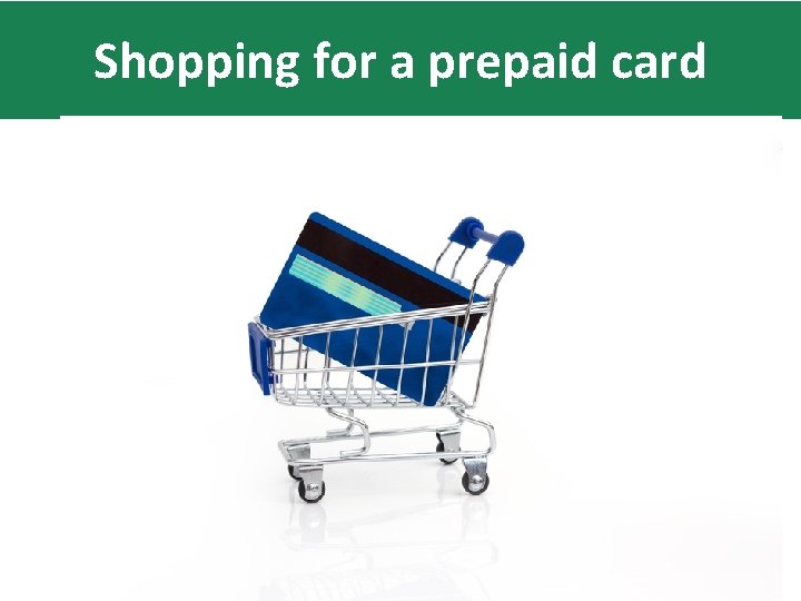 Shopping for a prepaid card 