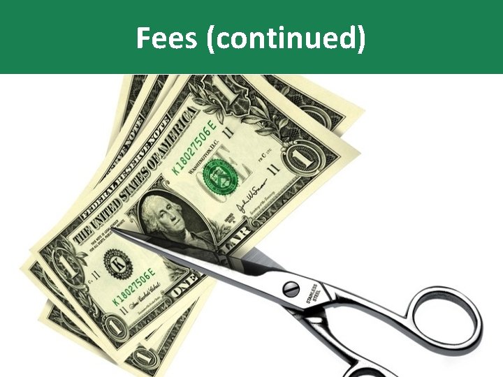 Fees (continued) 