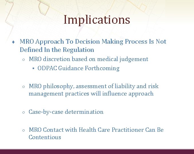 Implications ♦ MRO Approach To Decision Making Process Is Not Defined In the Regulation