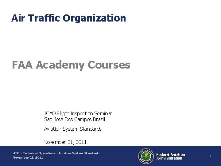 Air Traffic Organization FAA Academy Courses ICAO Flight Inspection Seminar Sao Jose Dos Campos