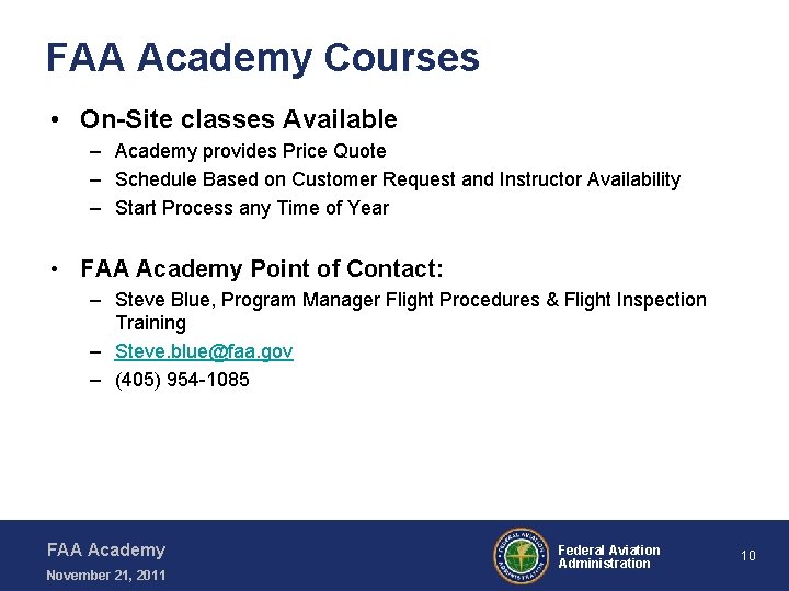 FAA Academy Courses • On-Site classes Available – Academy provides Price Quote – Schedule