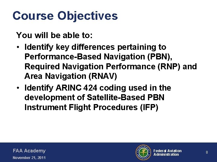 Course Objectives You will be able to: • Identify key differences pertaining to Performance-Based