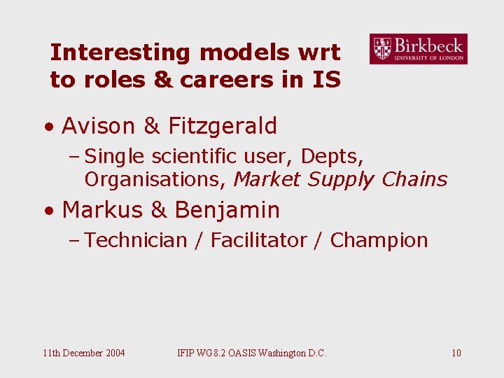 Interesting models wrt to roles & careers in IS • Avison & Fitzgerald – Interesting models wrt to roles & careers in IS • Avison & Fitzgerald –