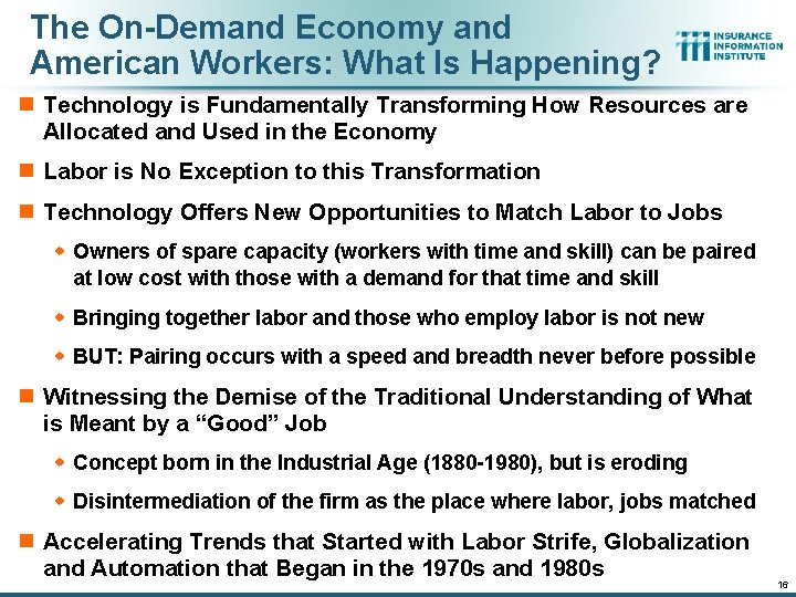 The On-Demand Economy and American Workers: What Is Happening? n Technology is Fundamentally Transforming