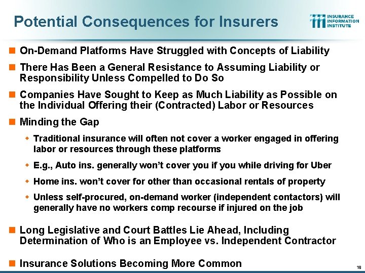 Potential Consequences for Insurers n On-Demand Platforms Have Struggled with Concepts of Liability n