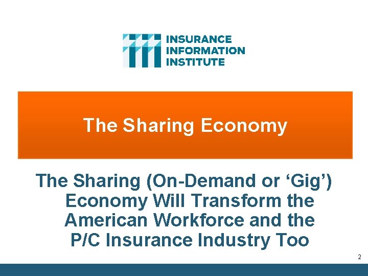 The Sharing Economy The Sharing (On-Demand or ‘Gig’) Economy Will Transform the American Workforce