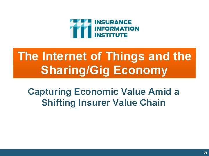 The Internet of Things and the Sharing/Gig Economy Capturing Economic Value Amid a Shifting