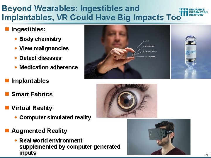 Beyond Wearables: Ingestibles and Implantables, VR Could Have Big Impacts Too n Ingestibles: w