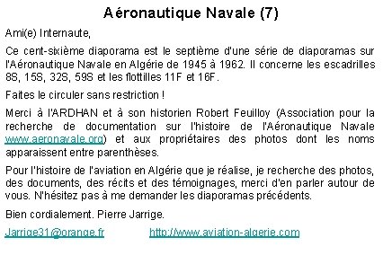 Aéronautique Navale (7) Ami(e) Internaute, Ce cent-sixième diaporama est le septième d’une série de