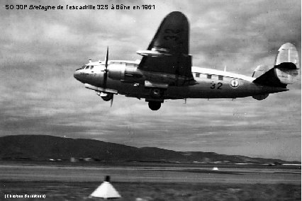 SO 30 P Bretagne de l’escadrille 32 S à Bône en 1961 (Christian Bernateau)