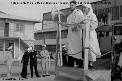 Fête de la Saint Eloi à Maison-Blanche en décembre 1961 par les escadrilles 4