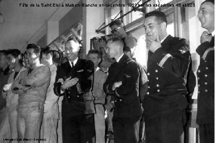 Fête de la Saint Eloi à Maison-Blanche en décembre 1961 par les escadrilles 4