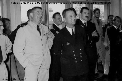 Fête de la Saint Eloi à Maison-Blanche en décembre 1961 par les escadrilles 4