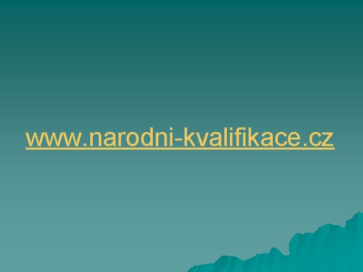 www. narodni-kvalifikace. cz 