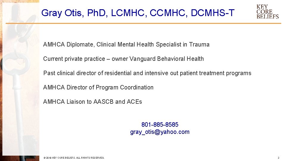 Gray Otis, Ph. D, LCMHC, CCMHC, DCMHS-T AMHCA Diplomate, Clinical Mental Health Specialist in