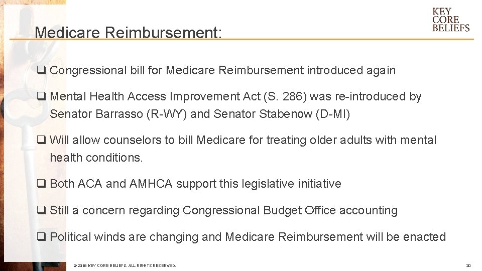 Medicare Reimbursement: q Congressional bill for Medicare Reimbursement introduced again q Mental Health Access