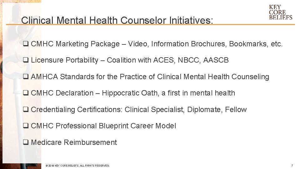 Clinical Mental Health Counselor Initiatives: q CMHC Marketing Package – Video, Information Brochures, Bookmarks,